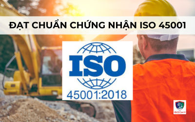CÁC BƯỚC TRIỂN KHAI XÂY DỰNG ĐẠT CHUẨN CHỨNG NHẬN ISO 45001